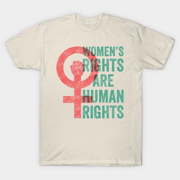 Women's Rights Are Human Rights T-Shirt by kippygo